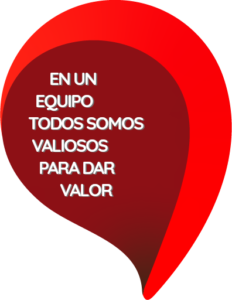 EN UN EQUIPO TODOS SOMO VALIOSOS PARA DAR VALOR